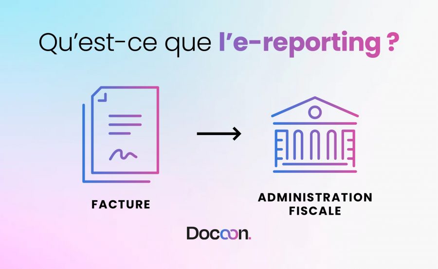 E-reporting : tout comprendre dans le cadre de la réforme