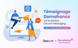 Accueil PDP - Docoon Post LinkedIn Temoignage article Domofrance v3 Illustration témoignage Domofrance sur l'utilisation de la plateforme de communication MULTICANAL Docoon